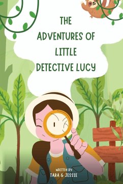 The Adventures of Little Detective Lucy - Johnson, Jessie; Johnson, Tara