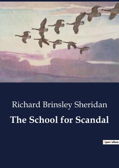 The School for Scandal - Sheridan, Richard Brinsley