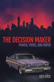 The Decision Maker: Power, Pride, and Paper