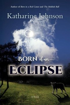 Born of an Eclipse - Johnson, Katharine H. a.