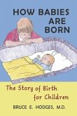 How Babies Are Born: The Story of Birth for Children
