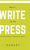 How to Write for the Press