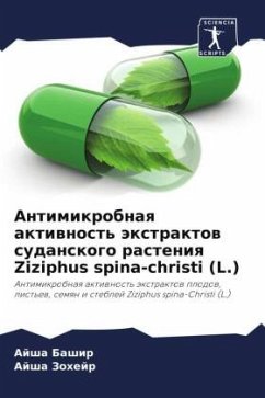 Antimikrobnaq aktiwnost' äxtraktow sudanskogo rasteniq Ziziphus spina-christi (L.) - Bashir, Ajsha;Zohejr, Ajsha