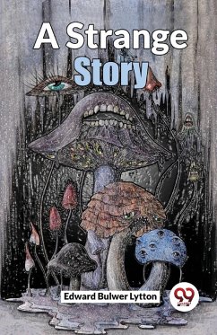 A Strange Story - Lytton, Edward Bulwer
