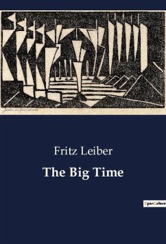 The Big Time - Leiber, Fritz
