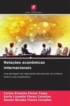 Relações econômicas internacionais - Flores Tapia, Carlos Ernesto;Flores Cevallos, Karla Lissette;Flores Cevallos, Daniel Nicolás