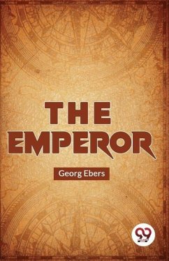 The Emperor - Ebers, Georg