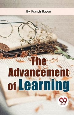 The Advancement Of Learning - Bacon, Francis