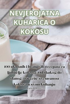 NEVJEROJATNA KUHARICA O KOKOSU - Karla Perkovi¿