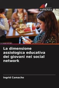 La dimensione assiologica educativa dei giovani nei social network - Camacho, Ingrid
