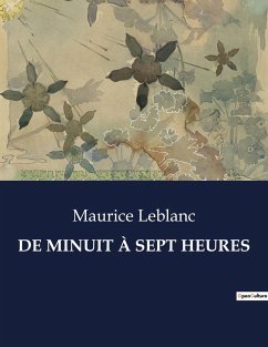 DE MINUIT À SEPT HEURES - Leblanc, Maurice