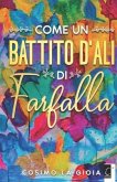 Come Un Battito d'Ali Di Farfalla