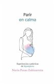 Parir en calma: Experiencias y prácticas de hipnoparto