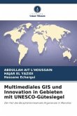 Multimediales GIS und Innovation in Gebieten mit UNESCO-Gütesiegel