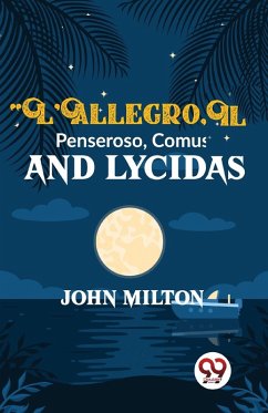 L'Allegro Il Penseroso Comus And Lycidas - Milton, John