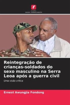 Reintegração de crianças-soldados do sexo masculino na Serra Leoa após a guerra civil - Fondong, Ernest Awungjia