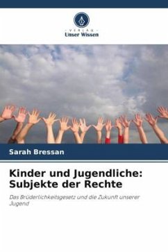 Kinder und Jugendliche: Subjekte der Rechte - Bressan, Sarah