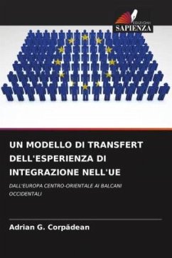 UN MODELLO DI TRANSFERT DELL'ESPERIENZA DI INTEGRAZIONE NELL'UE - Corpadean, Adrian G.