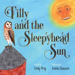 Tilly and the Sleepyhead Sun - Pray, Emily