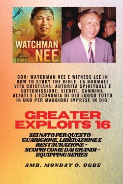 Grandi imprese - 16 Con Watchman Nee e Witness Lee in How to Study the Bible;La normale.. - Nee, Watchman; Lee, Witness; Ogbe, Ambassador Monday O.