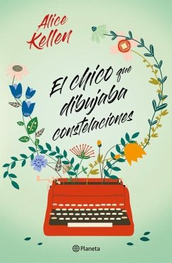 El Chico Que Dibujaba Constelaciones / The Boy Who Drew Constellations - Kellen, Alice