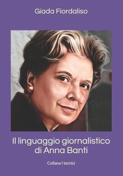 Il linguaggio giornalistico di Anna Banti - Fiordaliso, Giada