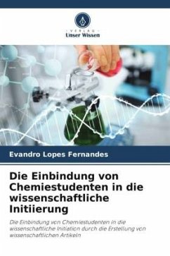 Die Einbindung von Chemiestudenten in die wissenschaftliche Initiierung - Lopes Fernandes, Evandro