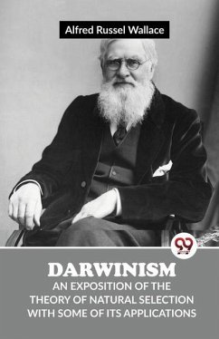 Darwinism An Exposition Of The Theory Of Natural Selection With Some Of Its Applications - Russel, Wallace Alfred