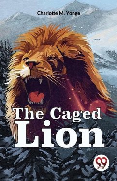 The Caged Lion - M, Yonge Charlotte