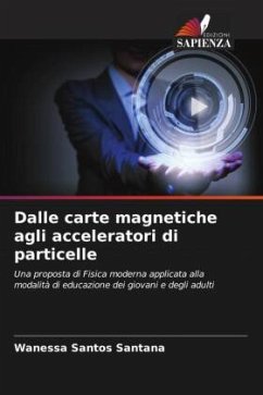 Dalle carte magnetiche agli acceleratori di particelle - Santos Santana, Wanessa