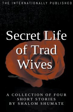 Secret Life of Trad Wives - Shumate, Shalom