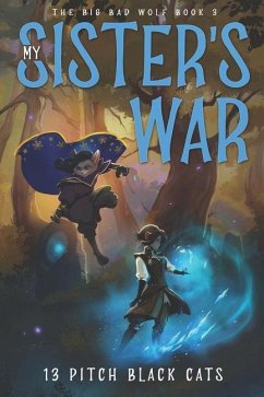 The Big Bad Wolf Book 3: My Sister's War - Cats, Pitch Black