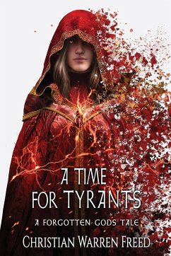 A Time For Tyrants - Freed, Christian Warren