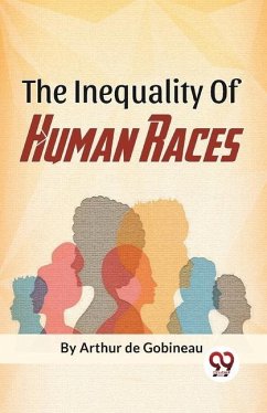 The Inequality Of Human Races - De Gobineau, Arthur