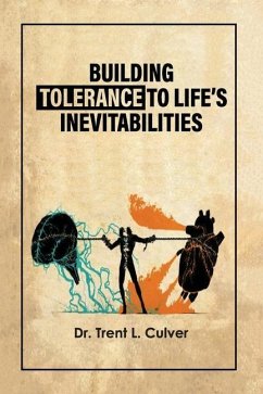 Building Tolerance to Life's Inevitabilities - Culver, Trent L.