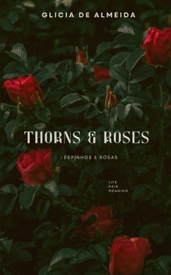 Thorns & Roses - de Almeida, Glicia