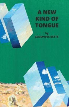 A New Kind of Tongue - Betts, Genevieve