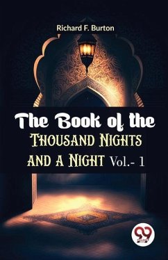 The Book Of The Thousand Nights And A Night Vol.- 1 - F, Burton Richard