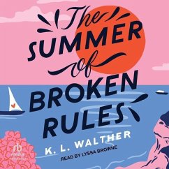 The Summer of Broken Rules - Walther, K L