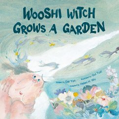 Wooshi Witch Grows a Garden - Dai, Yun