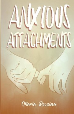 Anxious Attachments - Ressina, Maria