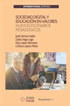 Sociedad Digital y Educación en Valores: Nuevos Escenarios Pedagógicos - Vega Lugo, Zaida; López Meneses, Eloy; Lázaro Pérez, Cristina