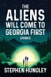 The Aliens Will Come to Georgia First - Bild 1