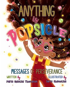 Anything is Popsicle Messages of Perseverance - Thompson, Maria Cedolini