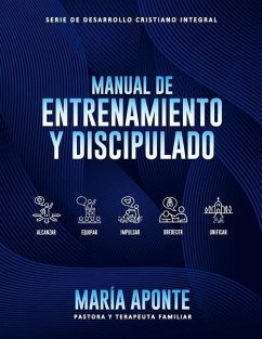 Manual de Entrenamiento Y Discipulado - Aponte, María