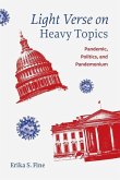 Light Verse on Heavy Topics: Pandemic, Politics, and Pandemonium