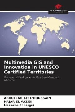 Multimedia GIS and Innovation in UNESCO Certified Territories - AIT L'HOUSSAIN, Abdullah;EL YAZIDI, HAJAR;ECHARGUI, HASSANE