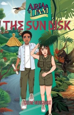 Aria & Liam: The Sun Disk - Monsarrat, Coline