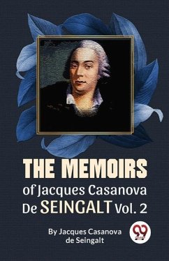 The Memoirs Of Jacques Casanova De Seingalt Vol.2 - Casanova, de Seingalt Jacques