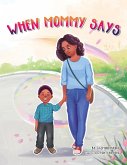 When Mommy Says When Mommy Says